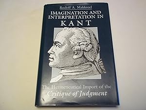 Imagen del vendedor de Imagination and Interpretation in Kant: The Hermeneutical Import of the Critique of Judgment a la venta por Carmarthenshire Rare Books