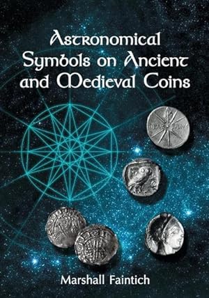 Seller image for Astronomical Symbols on Ancient and Medieval Coins for sale by AHA-BUCH GmbH