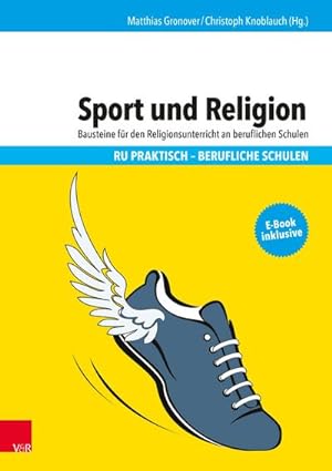 Bild des Verkufers fr Sport und Religion : Bausteine fr den Religionsunterricht an beruflichen Schulen zum Verkauf von AHA-BUCH GmbH