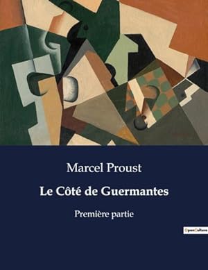 Seller image for Le Ct de Guermantes : Premire partie for sale by AHA-BUCH GmbH