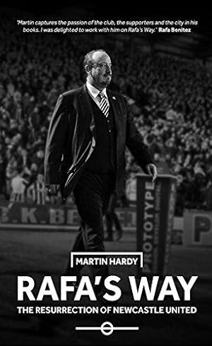 Seller image for Rafa's Way: The Resurrection of Newcastle United for sale by WeBuyBooks