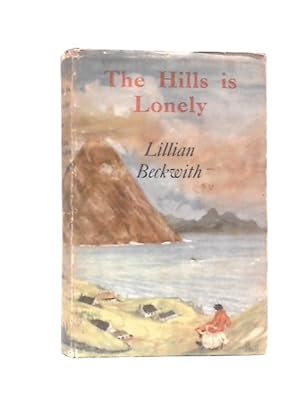 Seller image for The Hills is Lonely for sale by World of Rare Books