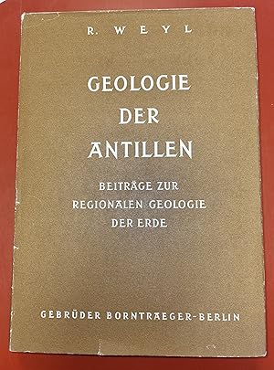 Geologie der Antillen - Mit 16 Ausklapptafeln, 124 Textabbildungen und 48 Abbildungen auf Tafeln ...
