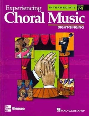 Imagen del vendedor de Experiencing Choral Music : Intermediate Sight Singing, Grades 7-9 a la venta por GreatBookPrices