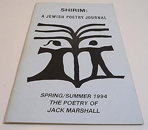 Shirim: A Jewish Poetry Journal vol. XIII no. I: The Poetry of Jack Marshall (Spring/Summer 1994)