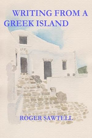 Seller image for Writing From A Greek Island for sale by AHA-BUCH GmbH