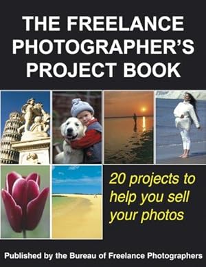 Image du vendeur pour The Freelance Photographer's Project Book: 20 Projects to Help You Sell Your Photos mis en vente par WeBuyBooks