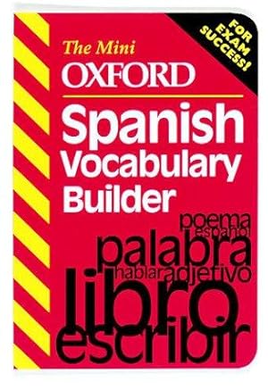 Imagen del vendedor de The Mini Oxford Spanish Vocabulary Builder (The mini Oxford vocabulary builders) a la venta por WeBuyBooks