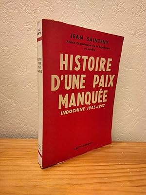 Seller image for Histoire d'une Paix Manque - Indochine 1945-1947 for sale by LCDM