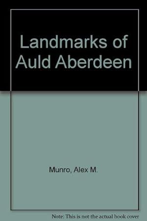 Seller image for Landmarks of Auld Aberdeen for sale by WeBuyBooks