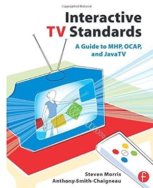 Imagen del vendedor de Interactive TV Standards: A Guide to MHP, OCAP, and JavaTV a la venta por WeBuyBooks