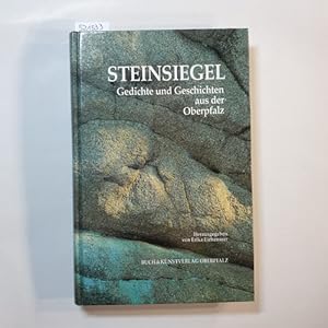 Imagen del vendedor de Steinsiegel : Gedichte und Geschichten aus der Oberpfalz a la venta por Gebrauchtbcherlogistik  H.J. Lauterbach