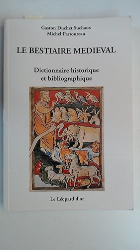 Seller image for Le bestiaire medieval - Dictionnaire historique et bibliographique, for sale by Antiquariat Maiwald