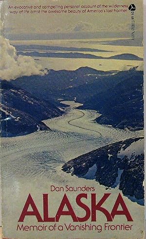 Seller image for Alaska Memoir of a Vanishing Frontier for sale by Redux Books
