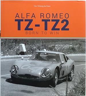 Bild des Verkufers fr Alfa Romeo TZ-TZ2 Born to Win zum Verkauf von Motoring Memorabilia