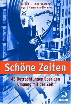 Imagen del vendedor de Schne Zeiten: 45 Betrachtungen ber den Umgang mit der Zeit a la venta por Gabis Bcherlager