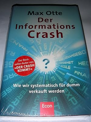 Bild des Verkufers fr Der Informationscrash: Wie wir systematisch fr dumm verkauft werden zum Verkauf von Gabis Bcherlager