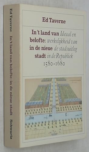 Immagine del venditore per In 't land van belofte: In de nieue stadt: Ideaal en werkelijkheid van de stadsuitleg in de Republiek 1580-1680 venduto da Powell's Bookstores Chicago, ABAA