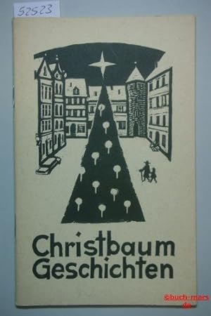 Seller image for Christbaumgeschichten - Weihnachtliche Erzhlungen for sale by Gabis Bcherlager