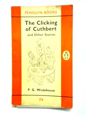 Seller image for The Clicking of Cuthbert and Other Stories for sale by World of Rare Books