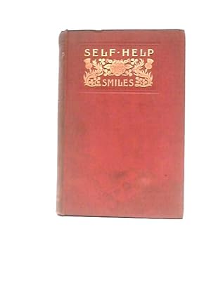 Imagen del vendedor de Self-help; With Illustrations Of Conduct And Perseverance a la venta por World of Rare Books