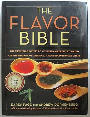 Seller image for The Flavor Bible: The Essential Guide to Culinary Creativity, Based on the Wisdom of America's Most Imaginative Chefs for sale by Fireside Angler