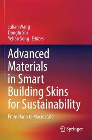 Bild des Verkufers fr Advanced Materials in Smart Building Skins for Sustainability : From Nano to Macroscale zum Verkauf von AHA-BUCH GmbH