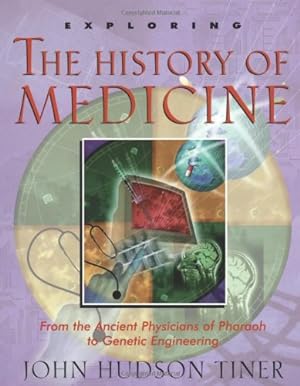 Imagen del vendedor de Exploring the History of Medicine a la venta por -OnTimeBooks-