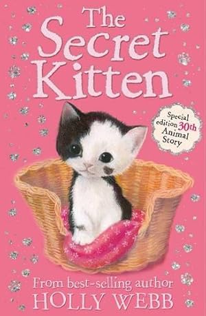 Bild des Verkufers fr The Secret Kitten: 30 (Holly Webb Animal Stories (30)) zum Verkauf von WeBuyBooks