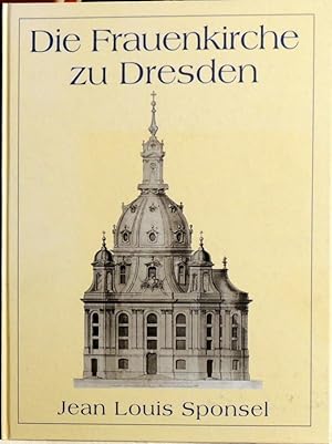 Die Frauenkirche zu Dresden;