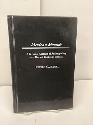 Mexican Memoir; A Personal Account of Anthropology and Radical Politics in Oaxaca