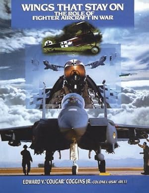 Seller image for Wings That Stay on : The Role of Fighter Aircraft in War for sale by AHA-BUCH GmbH