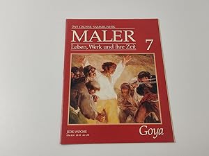Das Grosse Sammelwerk Maler. Leben, Werk und ihre Zeit, Heft 7: Goya.