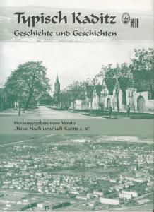 Image du vendeur pour Typisch Kaditz. Geschichte und Geschichten, mis en vente par Antiquariat Kastanienhof