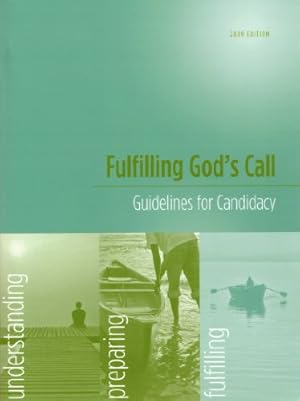 Bild des Verkufers fr Fulfilling God's Call: Guidelines for Candidacy for Deacons, Elders, and Local Pastors (2009 Edition) zum Verkauf von Reliant Bookstore