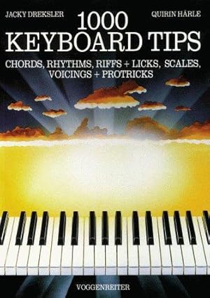 Bild des Verkufers fr 1000 Keyboard Tips. Chords, Rhythms, Riffs + Licks, Scales, Voicings + Protricks (Voggenreiter Technical Series) zum Verkauf von WeBuyBooks