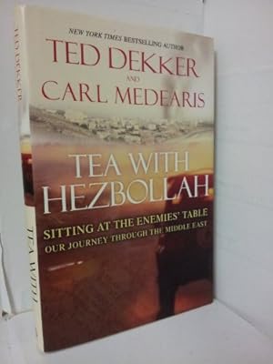 Seller image for Tea with Hezbollah: Sitting at the Enemies Table Our Journey Through the Middle East for sale by Reliant Bookstore