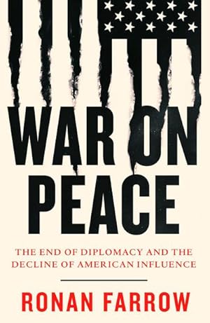 Seller image for War on Peace : The End of Diplomacy and the Decline of American Influence for sale by AHA-BUCH GmbH