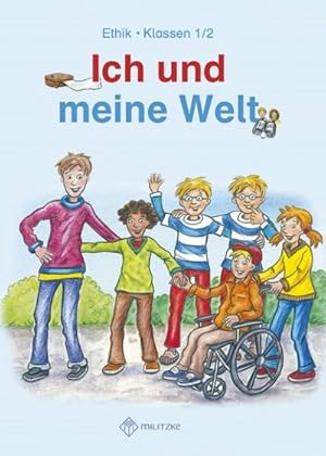 Bild des Verkufers fr Ich und meine Welt. Klassen 1/2 Lehrbuch. Sachsen-Anhalt : Ethik zum Verkauf von AHA-BUCH GmbH