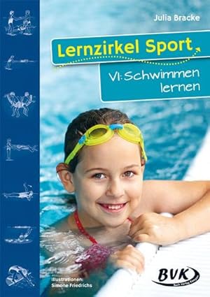 Seller image for Lernzirkel Sport 6 : Schwimmen lernen. 1.-4. Klasse for sale by AHA-BUCH GmbH