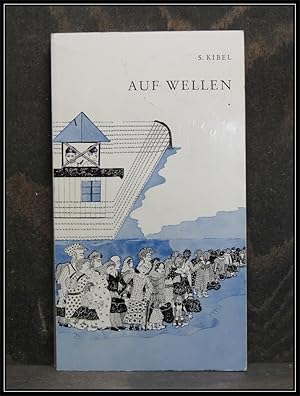 Auf Wellen. Roman vom Leben der jüdischen Flüchtlinge während des 2. Weltkrieges in der Sowjetunion.