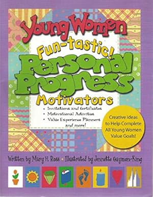 Seller image for Young Women, Personal Progress, Fun-tastic Motivators (Invitations and Certificates, Motivational Activities, Value Experience Planners, and More) for sale by -OnTimeBooks-