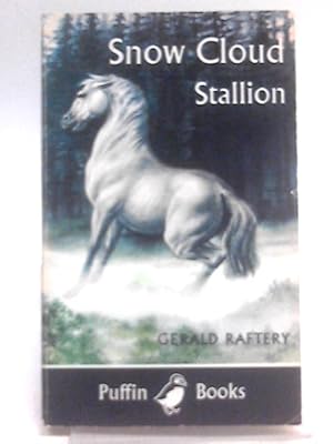 Seller image for By Gerald Raftery Snow Cloud, Stallion (Puffin Story Books) (New edition) for sale by World of Rare Books