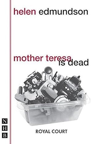 Bild des Verkufers fr Mother Teresa is Dead (NHB Modern Plays) zum Verkauf von WeBuyBooks