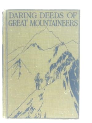 Seller image for Daring Deeds of Great Mountaineers for sale by World of Rare Books