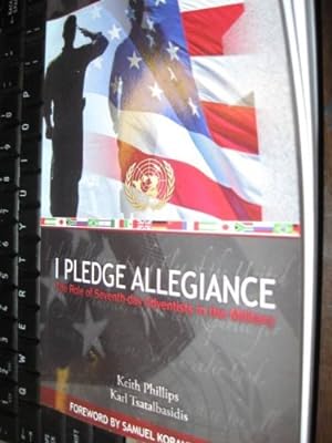 Seller image for I Pledge Allegiance: The Role of Seventh-day Adventists in the Military for sale by Redux Books