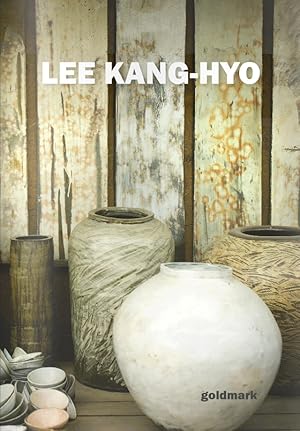 Lee Kang-hyo: A Beautiful Life (Goldmark Pots 28)