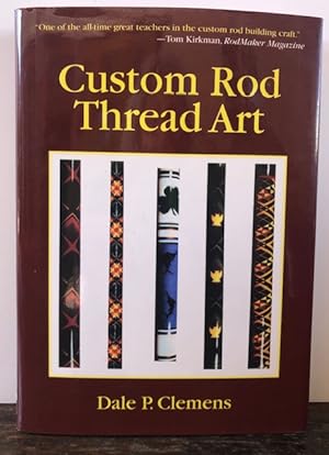 Seller image for CUSTOM ROD THREAD ART for sale by Lost Horizon Bookstore