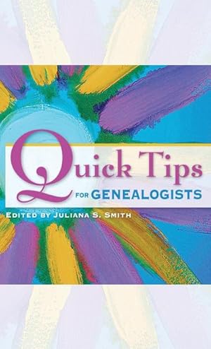 Imagen del vendedor de Quick Tips for Genealogists a la venta por AHA-BUCH GmbH