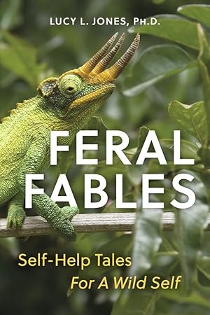 Imagen del vendedor de Feral Fables: Self-Help Tales For A Wild Self a la venta por Redux Books